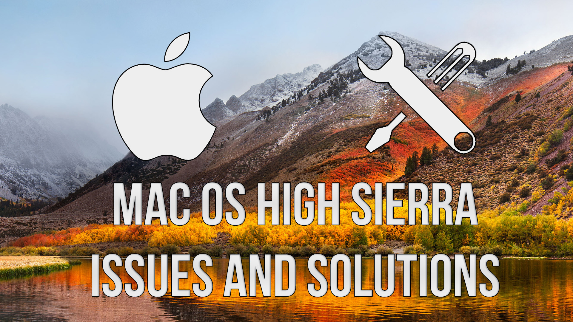 macOS High Sierra Hackintosh Issues and Solutions